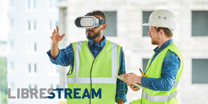 Librestream Takes Skilled Labor