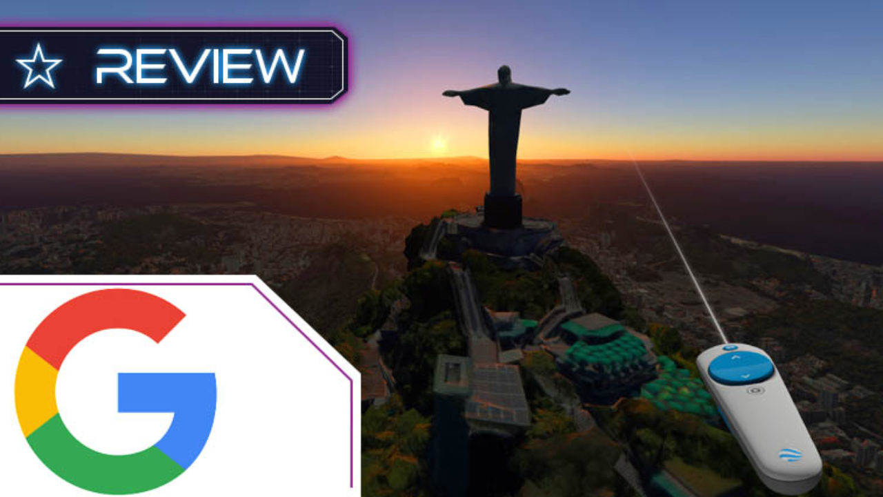 Google Earth VR Review: Explore the World - XR Today