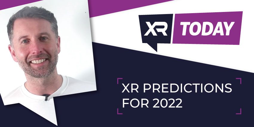 XR Predictions 2022 with Rob Scott