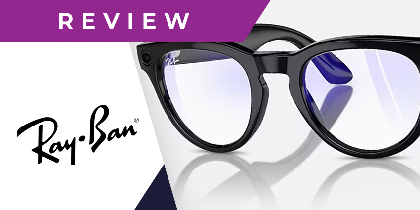 Ray-Ban Meta Smart Glasses Review - Stylish Immersion - XR Today News