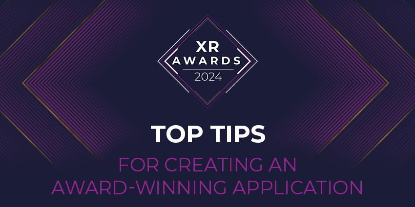 Top Tips for Successfully Entering the XR Awards 2024 - XR Today News