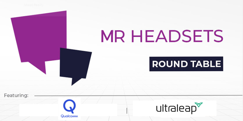 MR Headset Expert Roundtable